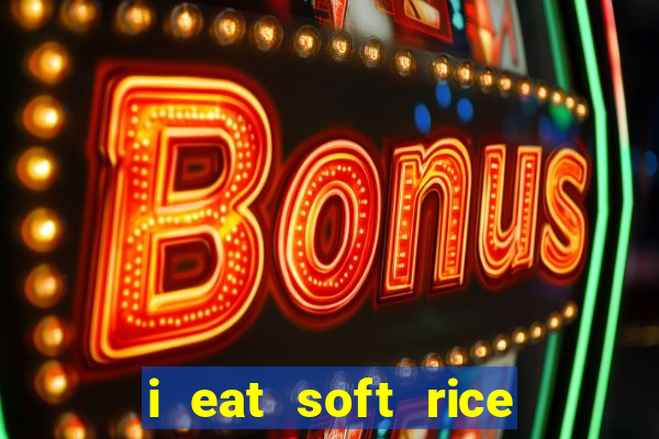 i eat soft rice in another world pt br cap 1